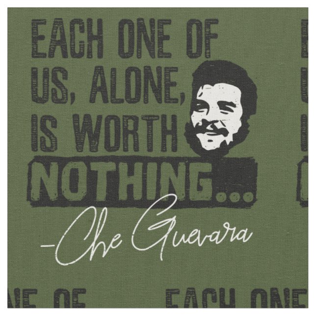 Tecido Citação de Che Guevara - Cada um não vale nada (Detalhe)