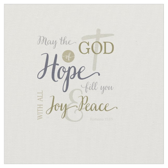 Tecido Deus da Esperança Preencha-o com alegria e paz (Detalhe)