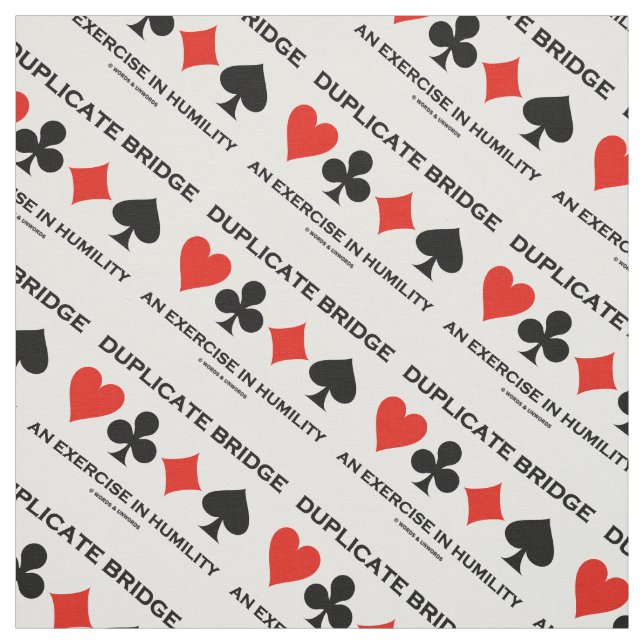 Tecido Duplicate Bridge An Exercise In Humility Humor (Modelo)