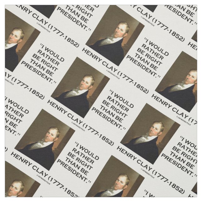 Tecido Henry Clay Eu Teria Preferencialmente De Ter Razão (Modelo)