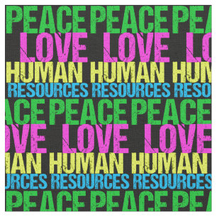Tecido Peace Love Human Resources