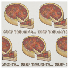 Tecido Pensamentos Profundos Pizza de Pepperoni