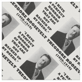 Tecido Theodore Roosevelt - Palavras Perfeitas De Horror