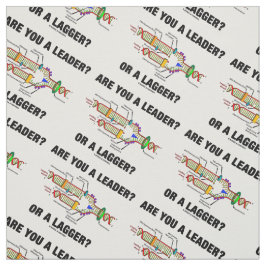 Tecido Você É Líder? Ou Um Lagger? Geek DNA Humor