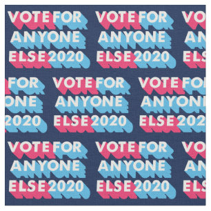 Tecido Vote em Qualquer Outro Ano 2020 Funny Anti Trump