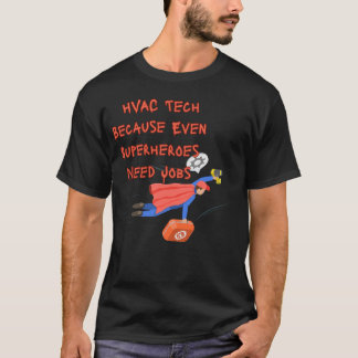 Técnico de HVAC Camisa Engraçada – Porque Mesmo Su