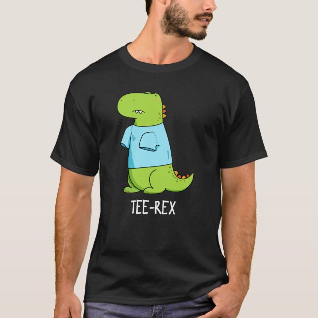 Tee Rex Camiseta engraçada TRex Dinossaur Pun Dark (Frente)