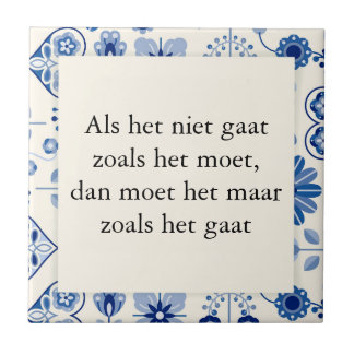 Tekst op tegel delfts blauw - Als het niet gaat