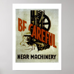 Tenha cuidado perto da máquina - Poster WPA -