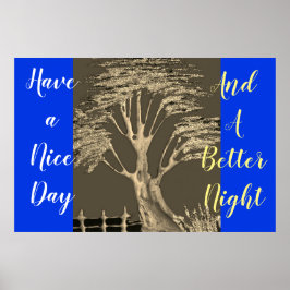 Tenha um bom dia e um melhor Poster de noite