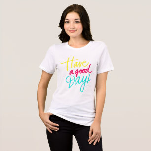 Tenha um bom dia, T-Shirt