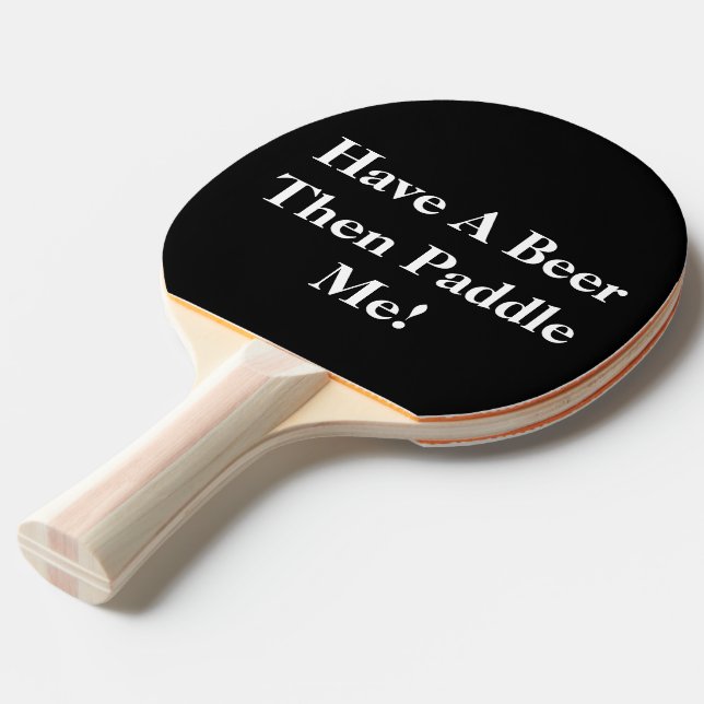 Tenha Uma Cerveja - Raquete de ping pong preto e b (Frente inclinada)