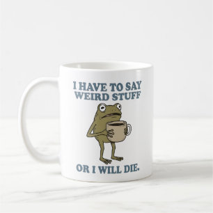 Tenho que dizer coisas estranhas Caneca de café do
