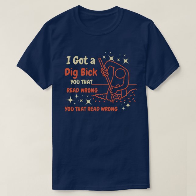 Tenho Uma Camisa De Bick, Uma Camiseta Adulta Engr (Frente do Design)