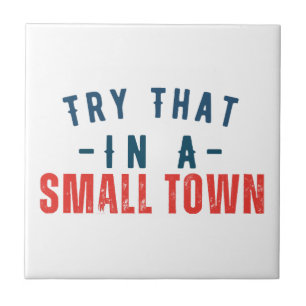 Tente isso numa cidade pequena