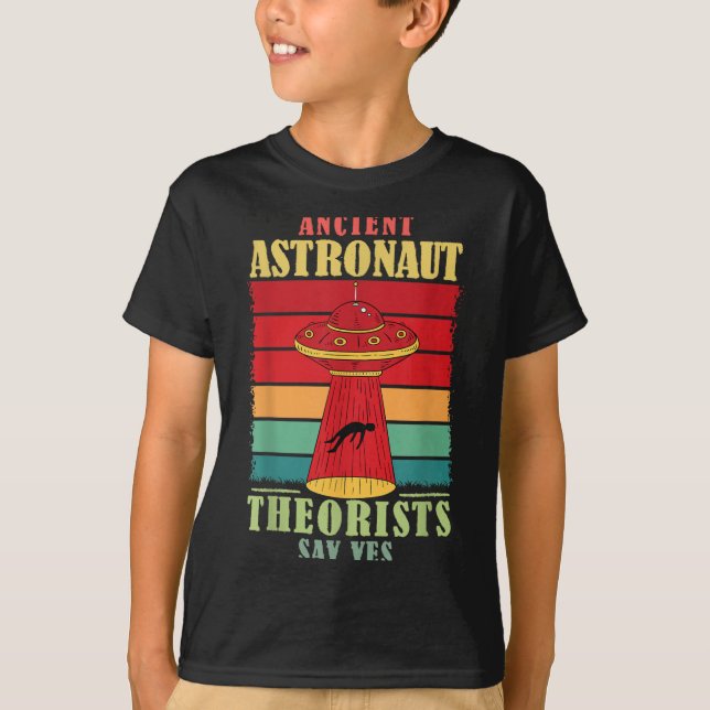 Teóricos dos Astronautas Antigos Dizem Sim Camisa  (Frente)