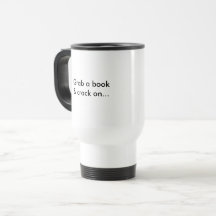 "Agarre um livro e uma rachadura em…" Caneca de