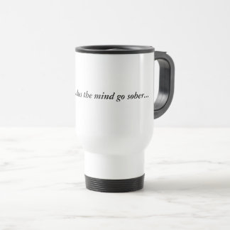 Térmica Beber caneca torna a mente sóbria