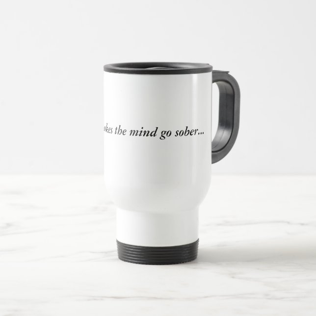 Térmica Beber caneca torna a mente sóbria (Frente Esquerda)