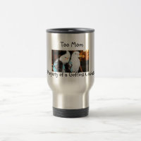 Demasiado mamã - propriedade de uma caneca do