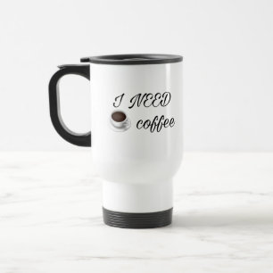 Térmica Eu Preciso de Café – Caneca de Café Engraçada Mini