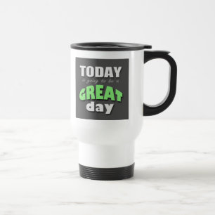 Térmica Hoje está indo ser um grande dia - caneca de