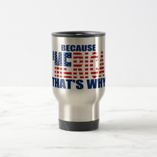 Térmica PORQUE caneca de café da bandeira de MERICA É PO
