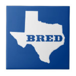Texas Bred<br><div class="desc">Você estava nascer lá,  você foi criado lá. Mostre-o!</div>
