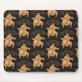 Thanksgiving Twerkey  Mousepad