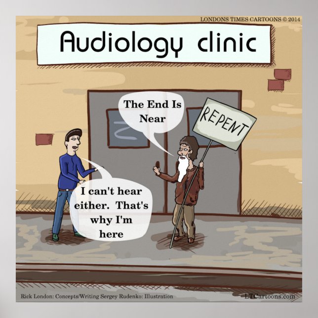 The End Is Near An Audiology Clinic Funny Poster (Frente)