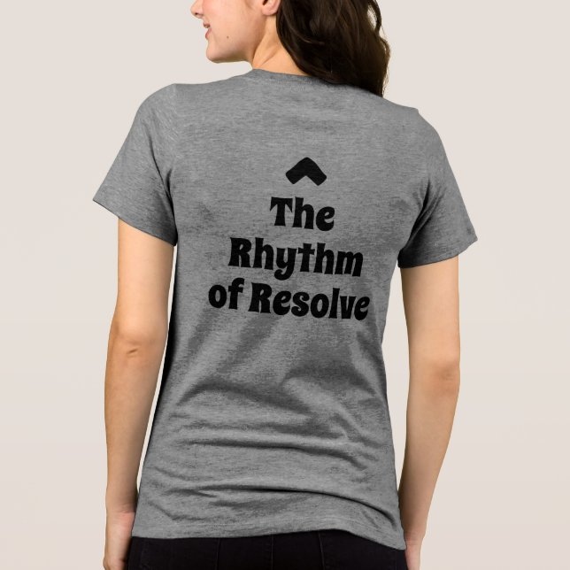 The Rhythm of Resolve Intentional Living T-Shirt (Verso)