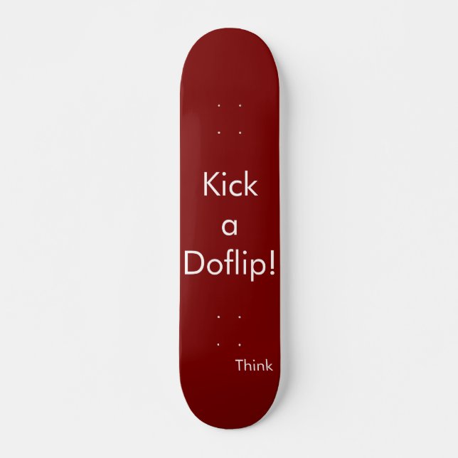 Think Skateboard deck "Kick a Doflip" (Frente)