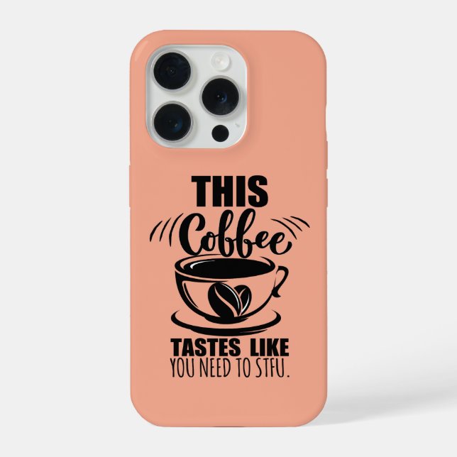 This Coffee Tastes Like You Need To STFU Phone Rin (Verso)