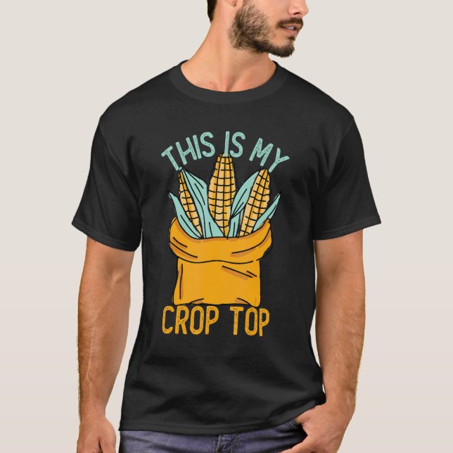 This is My Crop Top Corn  Corn  Farmer Farming 5 (Frente)