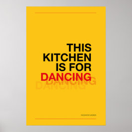 THIS KITCHEN IS FOR DANCING – Funny Kitchen Poster