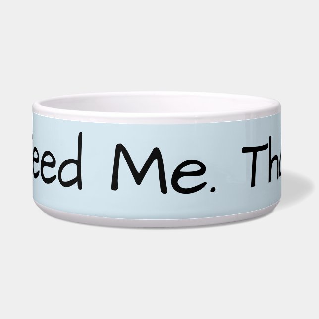 Tigela Alimente-me a bacia do cão (Frente)