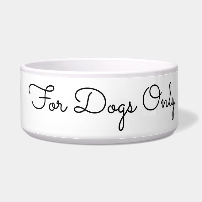 Tigela Apenas Para Cães! Mensagem Engraçada, Black Script (Direita)