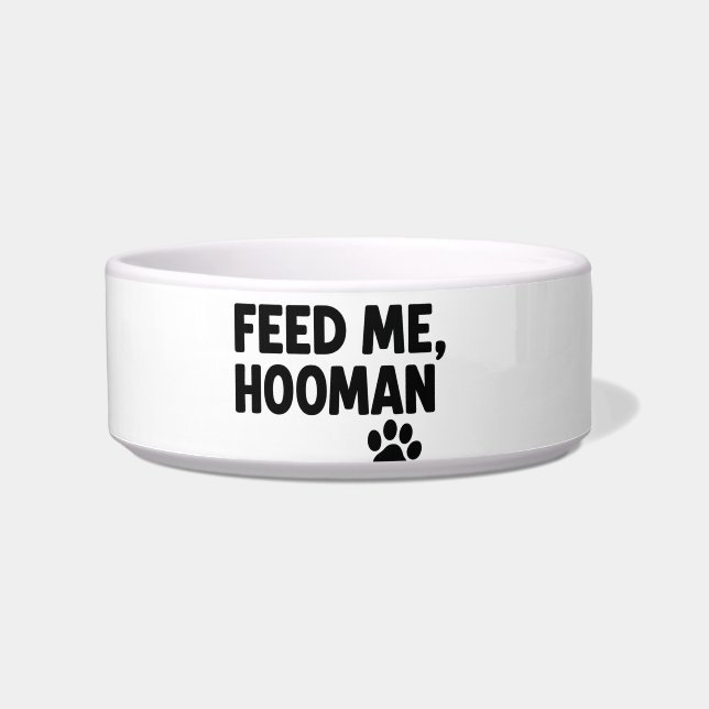 Tigela de Pet Engraçada – Me Alimenta Humano (Frente)