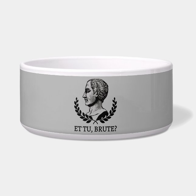 Tigela E tu, Brute? Citação V de Julius Caesar, de Shakes (Esquerda)