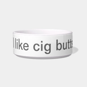 Tigela Eu gosto de bumbuns do Cig e eu não posso