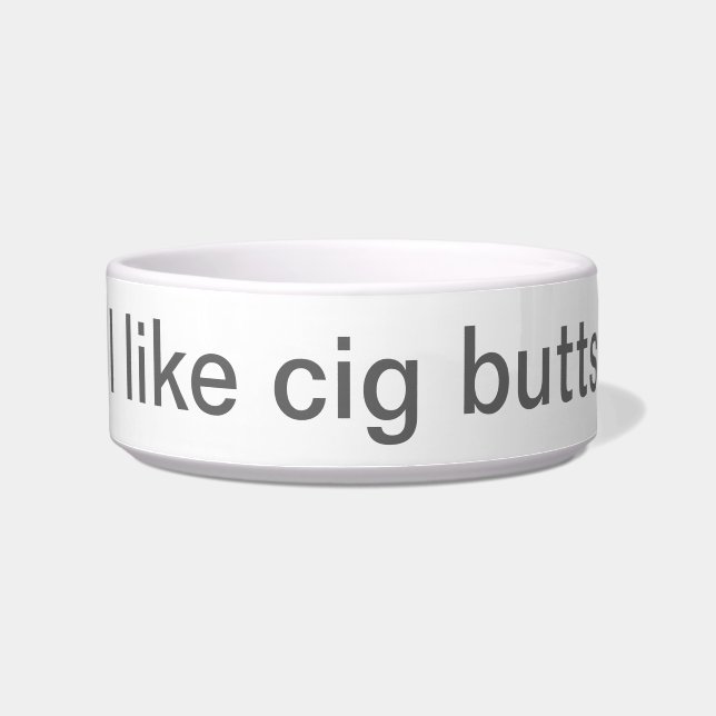 Tigela Eu gosto de bumbuns do Cig e eu não posso (Esquerda)