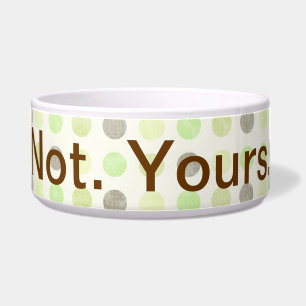 Tigela Não O Seu - Pet Bowl De Catidão