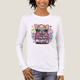 Tiny but Mighty Chihuahua T-Shirt