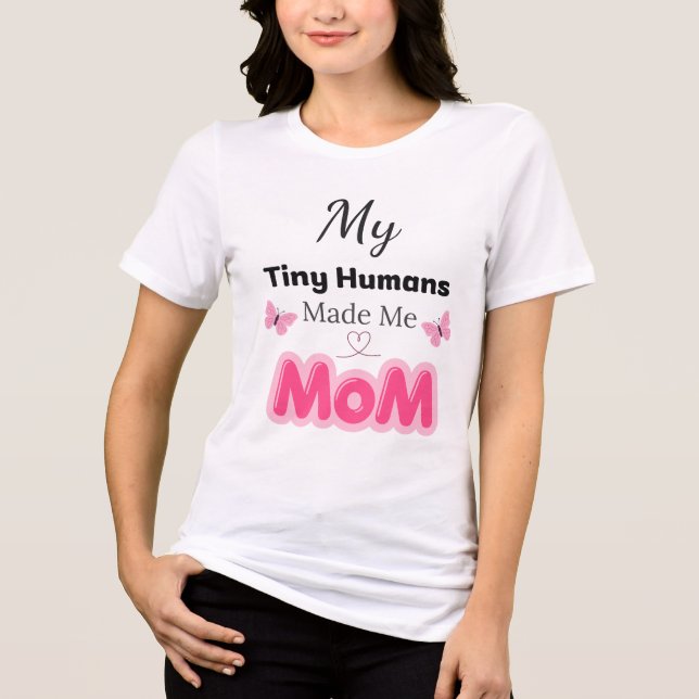 Tiny Humans Made Me Mom Modern Pink Design (Frente)
