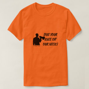Tire Seu Joelho De Nossos Pescoços - Uma Camisa Mi