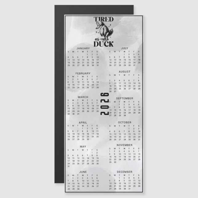 TIRED As DUCK 2026 Black Duck Calendar (Frente/Verso)