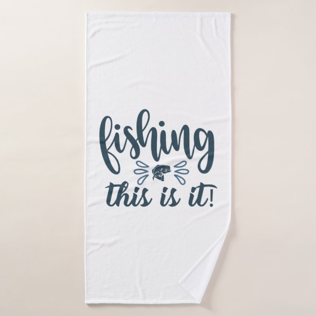 Toalha De Banho Camisa de pesca engraçada com slogan (Toalha de Banho)