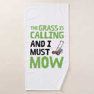 Toalha De Banho Lawn Mower - A Grama Está A Chamar E Eu Tenho De M