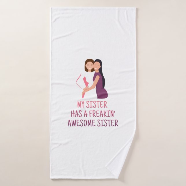 Toalha De Banho Minha Irmã tem uma Irmã Fantástica Freakin Melhor  (Toalha de Banho)