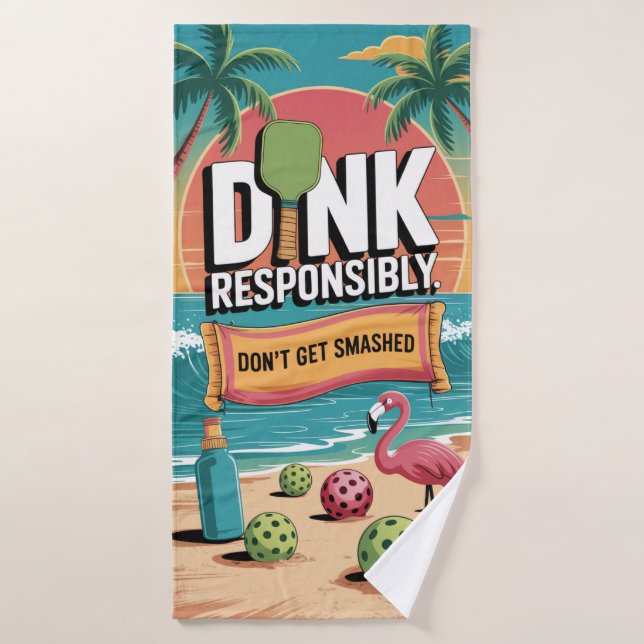Toalha De Banho Pickleball Dink Responsavelmente Não seja esmagado (Toalha de Banho)